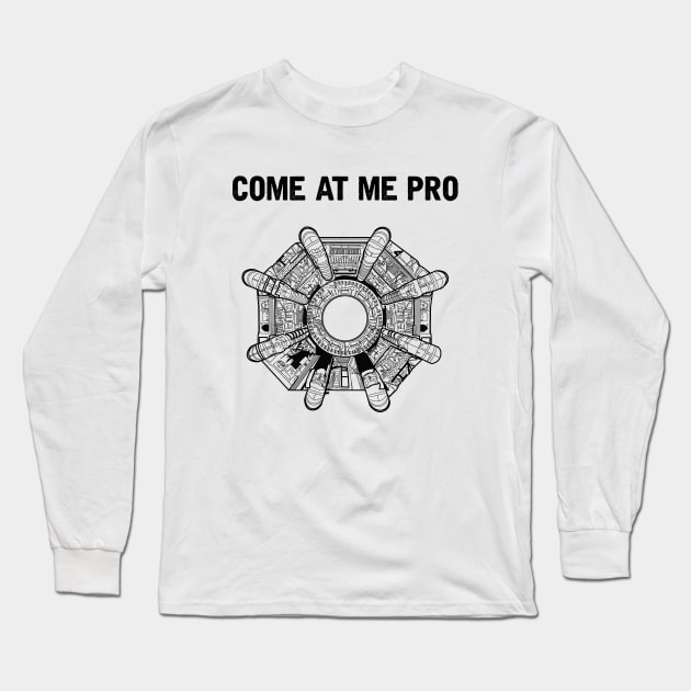 Come At Me Pro Long Sleeve T-Shirt by hereticwear